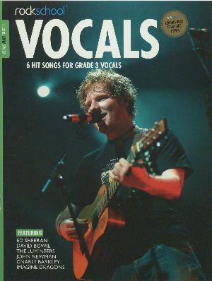 Male vocals grade 3 : performance pieces, technical exercises and in-depth guidance for Rockschool examinations