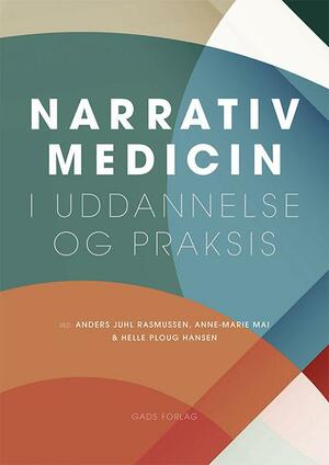 Narrativ medicin i uddannelse og praksis