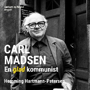 Carl Madsen - en glad kommunist