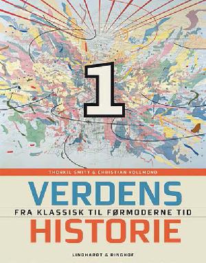 Verdenshistorie. Bind 1 : Fra klassisk til førmoderne tid