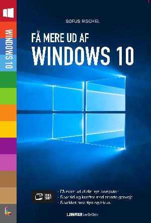 Få mere ud af Windows 10