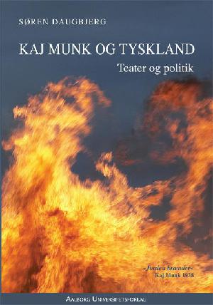 Kaj Munk og Tyskland : teater og politik