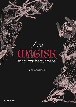 Lev magisk : magi for begyndere