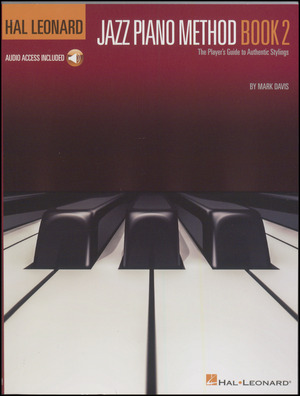 Jazz piano method book 2 : the player's guide to authentic stylings