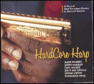 Hardcore harp : 20 years of blues harmonica masters on Electro-Fi Records