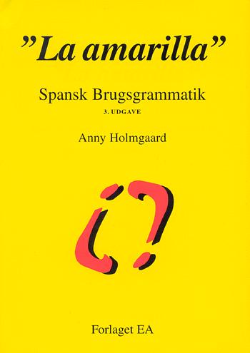 La amarilla : spansk grammatik