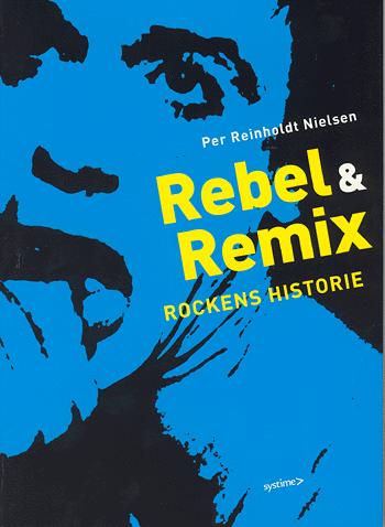 Rebel & remix : 70 års rock pop og hiphop