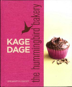 Kagedage : opskrifter fra the Hummingbird Bakery