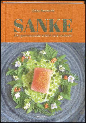 Sanke : det gastronomiske måltid med omtanke