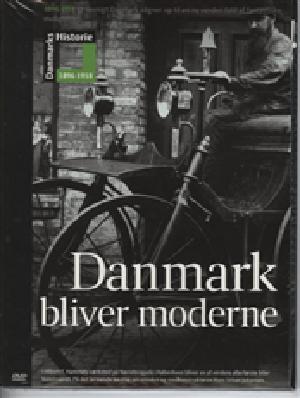 Danmarks historie fra 1896. 1896-1918 : Danmark bliver moderne