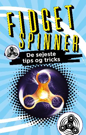 Fidget spinner : de sejeste tips og tricks