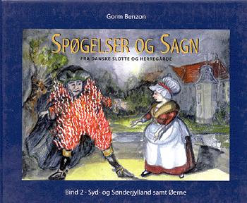 Spøgelser og sagn fra danske slotte og herregårde. Bind 2 : Syd- og Sønderjylland samt øerne
