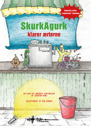 SkurkAgurk klarer ærterne : en sjov og lærig fortælling : Danmarks første vegetariske børnebog