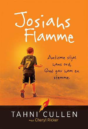 Josiahs flamme : autisme stjal hans ord, Gud gav ham en stemme