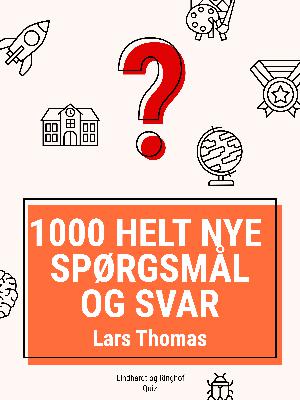 1000 helt nye spørgsmål og svar : quiz for hele familien