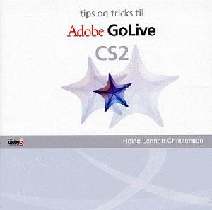 Tips og tricks til Adobe GoLive CS2