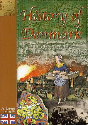 History of Denmark : an illustrated quick guide