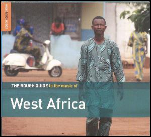 The rough guide to the music of West Africa