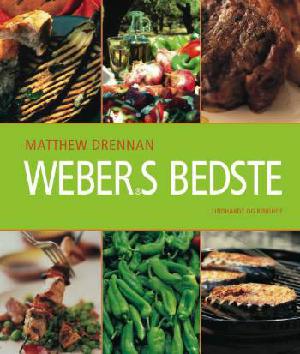 Webers bedste : med 80 opskrifter fra "Webers nye grillkogebog"