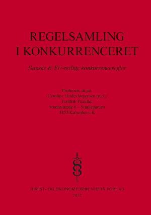 Regelsamling i konkurrenceret : danske & EU-retlige konkurrenceregler