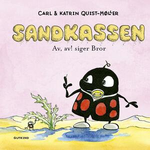 Sandkassen - av, av! siger Bror