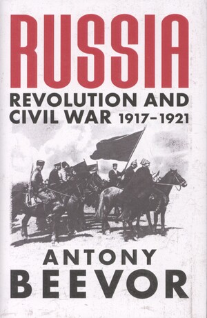 Russia : revolution and civil war 1917-1921