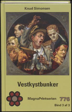 Vestkystbunker : "Hvor smiler fager den jyske vestkyst ..." : en dokumentarisk roman om Danmark i 1940'erne. Bind 3