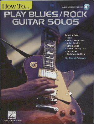 How to play blues/rock guitar solos