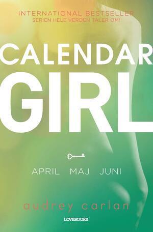 Calendar girl. Bind 2 : April, maj, juni