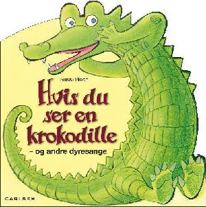 Hvis du ser en krokodille - og andre dyresange