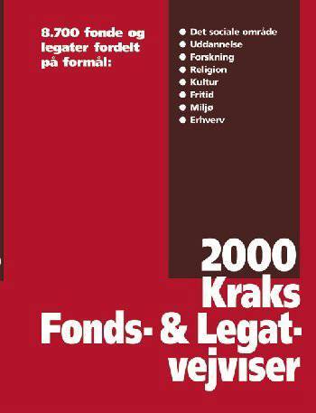 Kraks fonds- og legatvejviser : fortegnelse over ... fonde. 2000 (7. udgave) : Fortegnelse over 8.700 fonde