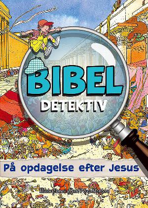 Bibel detektiv - på opdagelse efter Jesus