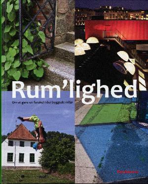 Rum'lighed : om at gøre en forskel i det byggede miljø