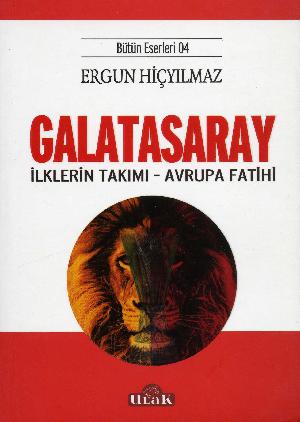 Galatasaray : ilklerin takımı, Avrupa fatihi
