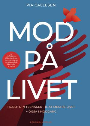 Mod på livet : hjælp din teenager til at mestre livet - også i modgang