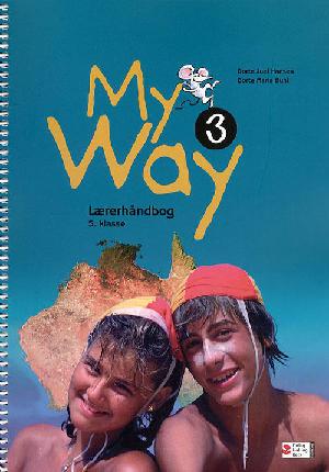 My way 3 : learner's book -- Lærerhåndbog, 5 klasse