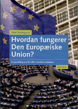 Hvordan fungerer Den Europæiske Union? : en grundbog om EU efter Finanspagten