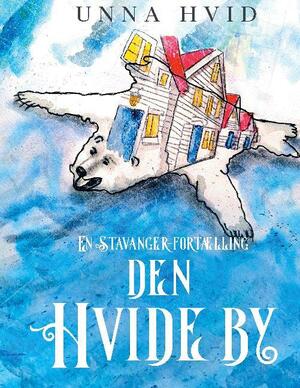 Den Hvide By : en Stavanger-fortælling