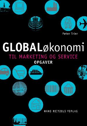 Globaløkonomi - til marketing og service -- Opgaver