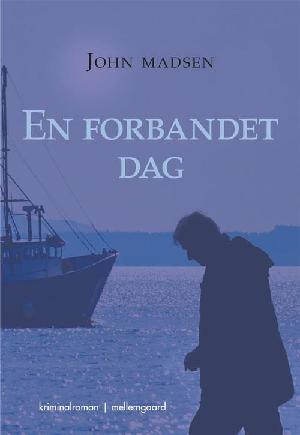 En forbandet dag : kriminalroman