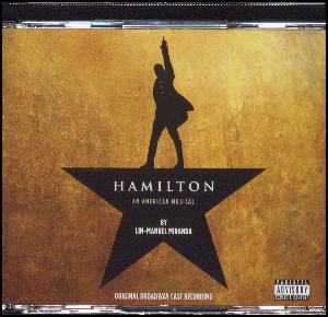 Hamilton : an American musical : original Broadway cast recording