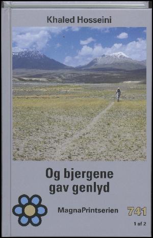 Og bjergene gav genlyd. Bind 1