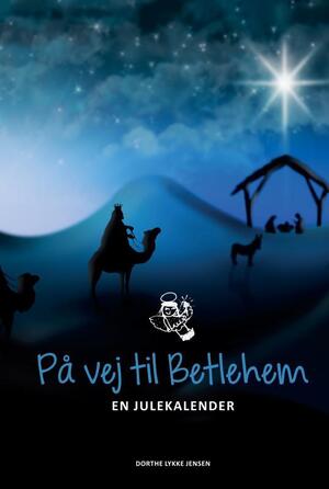 På vej til Betlehem : en julekalender