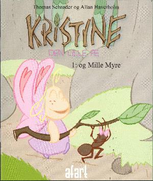 Kristine - den lille fe. Bind 1 : - og Mille Myre