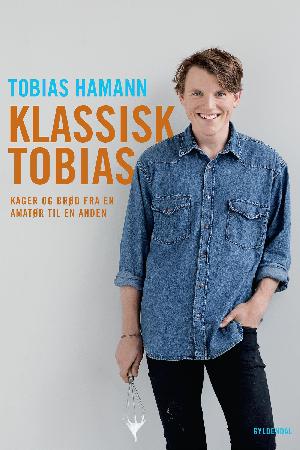 Klassisk Tobias : kager og brød fra en amatør til en anden