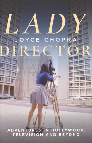 Lady director : adventures in Hollywood, television and beyond