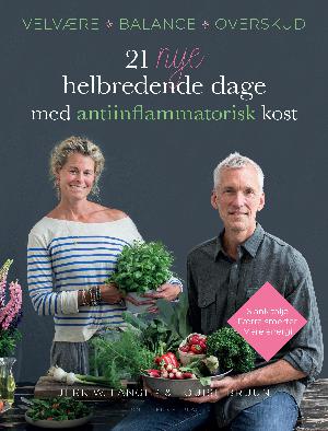 21 nye helbredende dage med antiinflammatorisk kost : velvære, balance, overskud