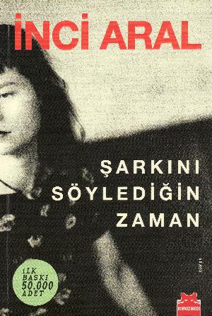 Şarkını söylediğin zaman