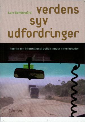 Verdens syv udfordringer : teorier om international politik møder virkeligheden