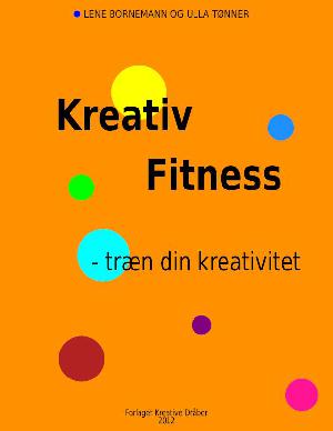 Kreativ fitness - træn din kreativitet